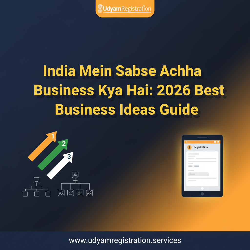 India Mein Sabse Achha Business Kya Hai: 2026 Best Business Ideas Guide